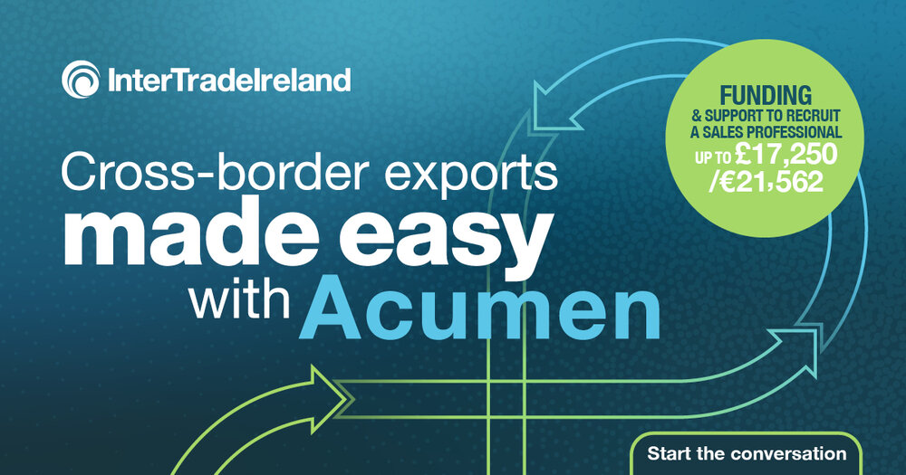 Infographic showing information related to the Acumen programme with an arrow pointing to text: Cross-border exports made easy with Acumen, Funding and support to recruit a sales professional up to £17,250/€21,562.
